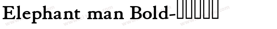 Elephant man Bold字体转换